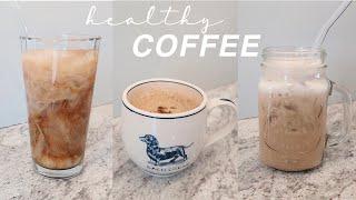 Healthy Coffee At Home  4 easy ways