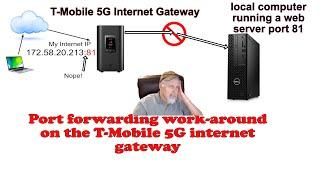 T-Mobile 5G Home Internet Gateway  port-forwarding workaround