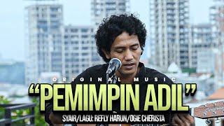 TAKE LIVE ORIGINAL MUSIC AKUSTIK PEMIMPIN ADIL  SYAIRLAGU  REFLY HARUNOGIE CHERISTA