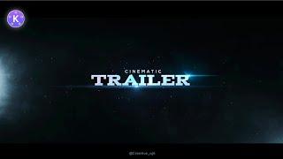 Cinematic Trailer Video Kinemaster Edit