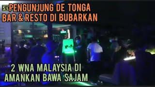 2 WARGA MALAYSIA DI AMANKAN BAWA SAJAM PENGUNJUNG DE TONGA BAR & RESTO DI BUBARKAN POLSEK SUNGGAL