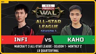 WC3 - ORC Infi vs Kaho NE - LB Quarterfinal - Warcraft 3 All-Star League Season 1 Monthly 2