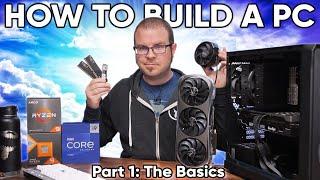 How To Build a PC in 2023 - Part 1 The Basics