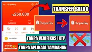 Cara Transfer Shopeepay Tanpa Verifikasi KTP Terbaru 2024