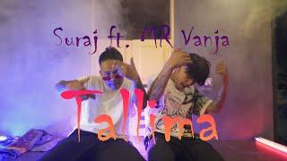 TALLIMA  SURAJxMR VANJA  OFFICIAL MUSIC VIDEO Prod. CERTIBEATS