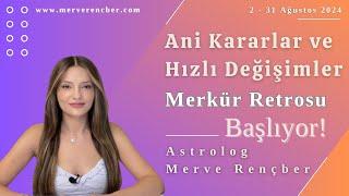 2 - 31 Ağustos Merkür Retrosunun Burçlara Etkileri #astroloji