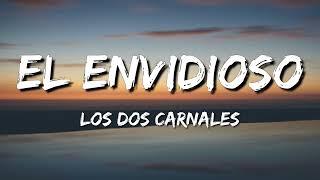 Los Dos Carnales - El Envidioso Letra\Lyrics