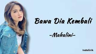 Mahalini - Bawa Dia Kembali  Lirik Lagu