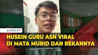 Sosok Asli Husein Guru ASN yang Viral Diungkap oleh Murid dan Rekannya di Sekolah