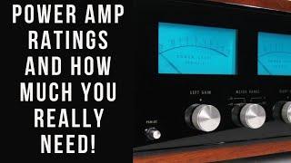 Power Amp Ratings  What Do Your Speakers Need?