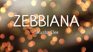 Zebbiana - Skusta Clee LYRICS