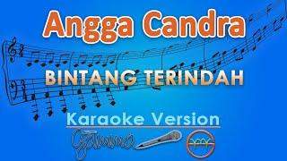 Angga Candra - Bintang Terindah Karaoke  GMusic