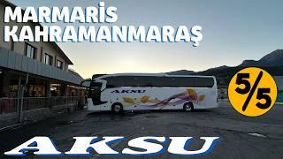 #386 AKSU TURİZM  MARMARİS - KAHRAMANMARAŞ OTOBÜS YOLCULUĞU 5.BÖLÜM