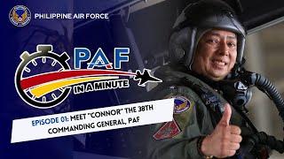PAF-IN-A-MINUTE  Episode 01 Meet Connor the 38th Commanding General PAF