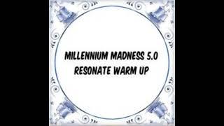 Millennium Madness 5.0 Resonate 23 warmup