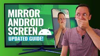 Android Screen Mirroring - The Complete UPDATED Guide