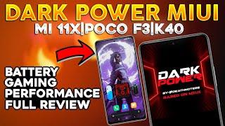 Dark Power Miui Rom for Mi 11x Poco F3 Redmi K40 Full Review and Gaming 