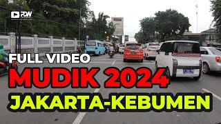 FULL VIDEO MUDIK 2024 LINTAS UTARA JAKARTA - KEBUMEN