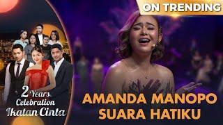 Amanda Manopo - Suara Hatiku  2 Tahun Ikatan Cinta