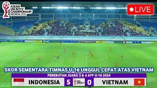  LANGSUNG 1500 WIB • LIVE TIMNAS INDONESIA U-16 VS VIETNAM • FINAL PEREBUTAN JUARA 3 • AFF 2024