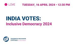 India Votes Inclusive Democracy 2024