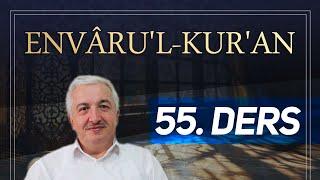 Envârul-Kurân 55. Ders Prof.Dr. Mehmet Okuyan