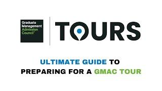 Ultimate Guide to Preparing for a GMAC Tour  Get Ready to Explore Your Dream B-School