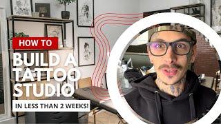 Setting Up A Tattoo Studio For LESS Than $5000???  First Look Into The New Studio Progress