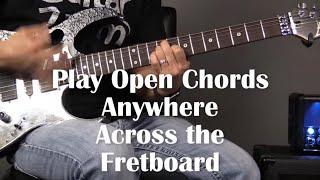 Play Open Chords All Over the Neck  Guitar Lesson  Steve Stine