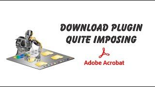 Download plugin quite imposing untuk Adobe Acrobat DC