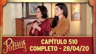 As Aventuras de Poliana  capítulo 510 - 280420 completo