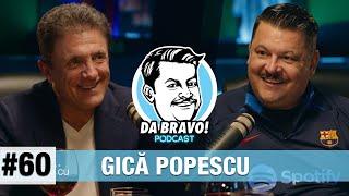 DA BRAVO Podcast #60 cu Gică Popescu