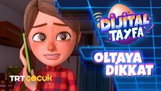 Dijital Tayfa - Oltaya Dikkat