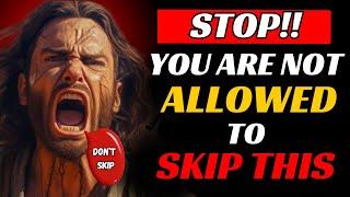 STOP YOU ARE NOT ALLOWED TO SKIP THIS Gods Message Today #godmessagetoday #godmessage