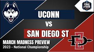 UConn vs San Diego St Preview and Prediction - 2023 March Madness National Championship Prediction