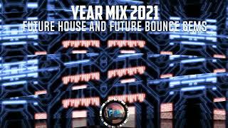 Future House & Future Bounce Gems  Year Mix 2021