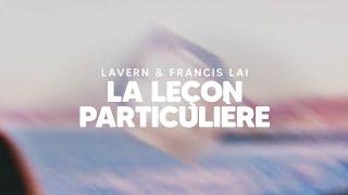 LAVERN x FRANCIS LAI - La Leçon Particulière Official Visualizer