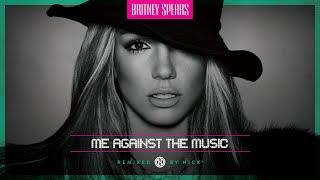 Britney Spears – Me Against The Music Nick* Remix