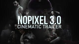 NoPixel 3.0 CINEMATIC TRAILER  A city to burn
