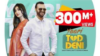 Yaari Tod Deni Official Video  Surjit Bhullar Ft. Sudesh Kumari  Punjabi Songs 2020