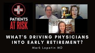 Whats driving physicians into early retirement?