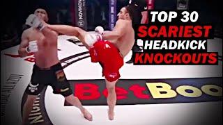 Top 30 Scariest Head Kick Knockouts of All time  MMA Muay Thai & Kickboxing 