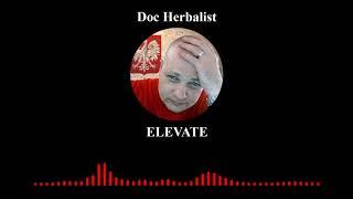 Doc Herbalist - Elevate Single