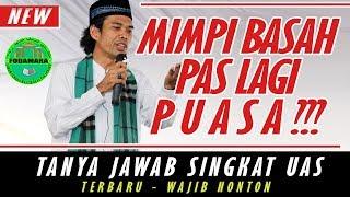 APAKAH MIMPI BASAH PAS PUASA BATAL? - USTADZ ABDUL SOMAD LC.MA