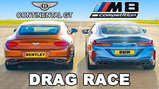 BMW M8 v Bentley Continental GT DRAG RACE