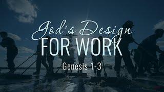 God’s Design for Work Vitaliy Pelikhatyy