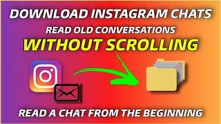 How To Download an Instagram Chat  How To Read Instagram Messages From The Beginning - NO SCROLLING