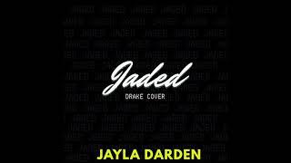 Jaded x Jayla Darden Drake Cover