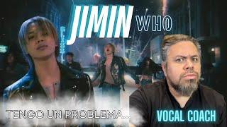 BTS JIMIN WHO - ME HA ENCANTADO PERO ... VOCAL COACH REACCIONA #jimin #btsjimin #who