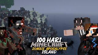 100 Hari di Minecraft Pulau Zombie Apocalypse‼️TERJEBAK DI PULAU TENGAH SAMUDERA‼️